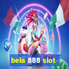 bela 888 slot